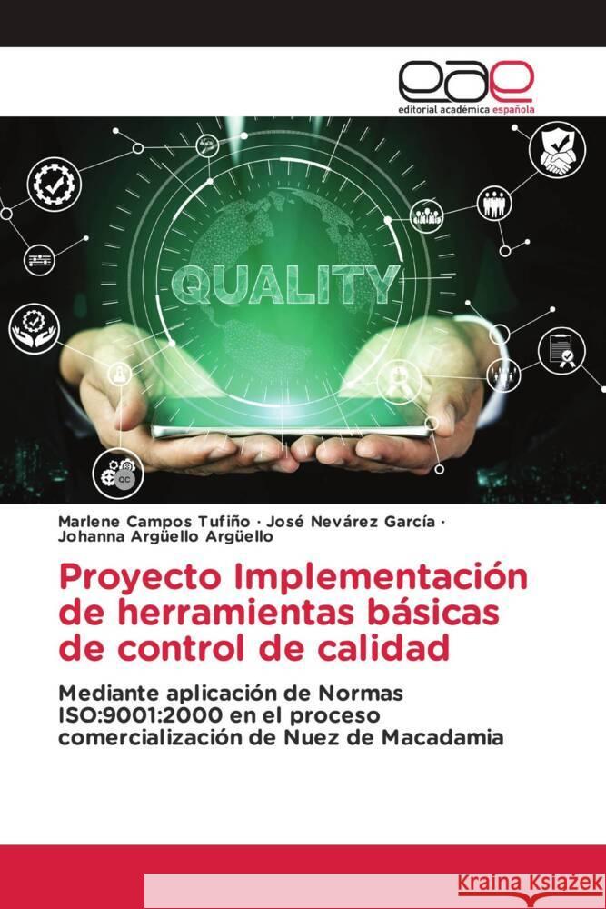 Proyecto Implementación de herramientas básicas de control de calidad Campos Tufiño, Marlene, Nevárez García, José, Argüello Argüello, Johanna 9786203888218