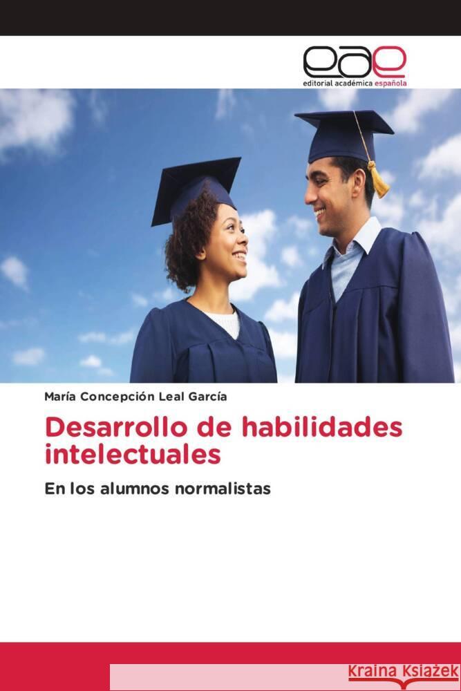 Desarrollo de habilidades intelectuales Leal García, María Concepción 9786203888911