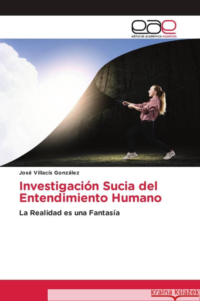 Investigación Sucia del Entendimiento Humano Villacís González, José 9786203888973 Editorial Académica Española