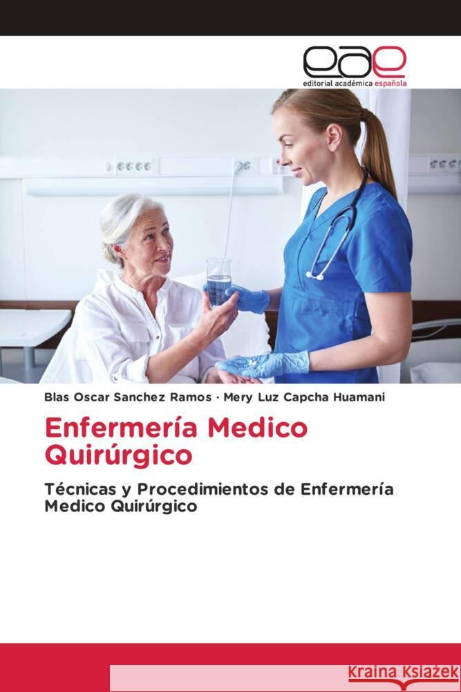 Enfermería Medico Quirúrgico Sanchez Ramos, Blas Oscar, Capcha Huamani, Mery Luz 9786203888997