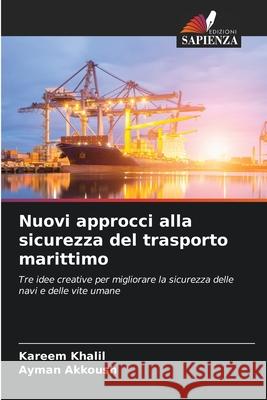 Nuovi approcci alla sicurezza del trasporto marittimo Khalil, Kareem, Akkoush, Ayman 9786203891911