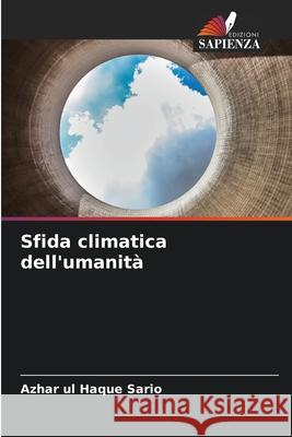 Sfida climatica dell'umanità Sario, Azhar ul Haque 9786203893366