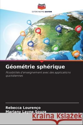 G?om?trie sph?rique Rebecca Louren?o Mariany Layne Souza 9786203893427