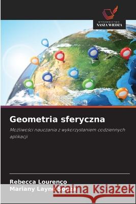 Geometria sferyczna Lourenço, Rebecca, Souza, Mariany Layne 9786203893434