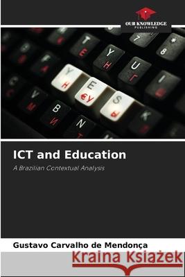 ICT and Education Carvalho de Mendonça, Gustavo 9786203893533