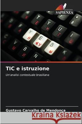 TIC e istruzione Carvalho de Mendonça, Gustavo 9786203893564