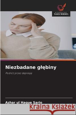 Niezbadane glebiny Sario, Azhar ul Haque 9786203893618