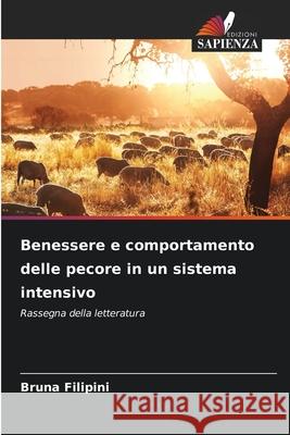 Benessere e comportamento delle pecore in un sistema intensivo Filipini, Bruna 9786203893809