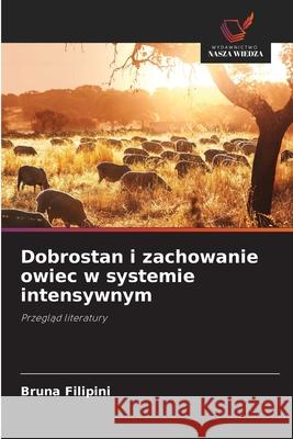 Dobrostan i zachowanie owiec w systemie intensywnym Bruna Filipini 9786203893885