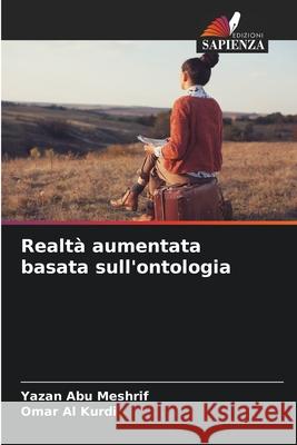 Realtà aumentata basata sull'ontologia Abu Meshrif, Yazan, Al Kurdi, Omar 9786203894059