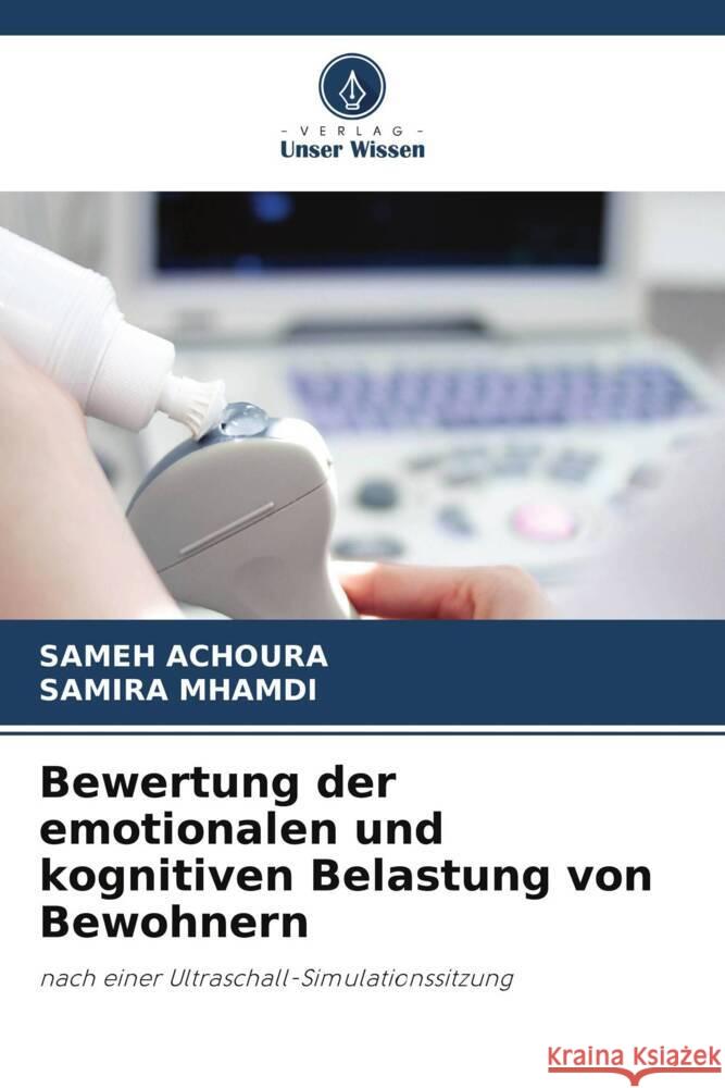 Bewertung der emotionalen und kognitiven Belastung von Bewohnern ACHOURA, Sameh, Mhamdi, Samira 9786203894653