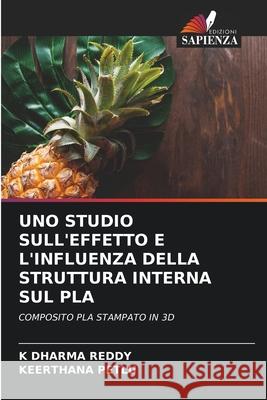 UNO STUDIO SULL'EFFETTO E L'INFLUENZA DELLA STRUTTURA INTERNA SUL PLA REDDY, K DHARMA, PETLU, KEERTHANA 9786203895650