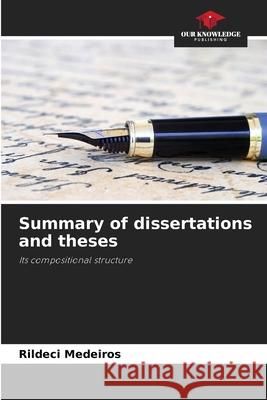 Summary of dissertations and theses Medeiros, Rildeci 9786203896763