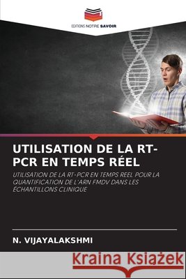 UTILISATION DE LA RT-PCR EN TEMPS RÉEL VIJAYALAKSHMI, N. 9786203897173