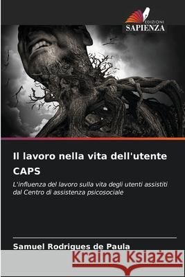 Il lavoro nella vita dell'utente CAPS Rodrigues de Paula, Samuel 9786203901788