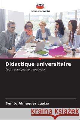 Didactique universitaire Almaguer Luaiza, Benito 9786203903027