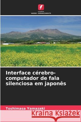 Interface cérebro-computador de fala silenciosa em japonês Yamazaki, Toshimasa 9786203903775