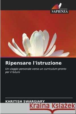 Ripensare l'istruzione Swargiary, Khritish 9786203904956