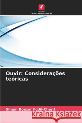 Ouvir: Considerações teóricas Bouzar Fodil-Cherif, Siham 9786203906103