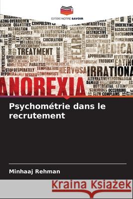 Psychométrie dans le recrutement Rehman, Minhaaj 9786203906646 Editions Notre Savoir