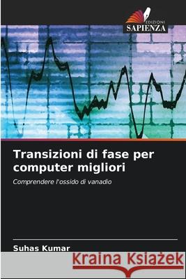 Transizioni di fase per computer migliori Kumar, Suhas 9786203907179