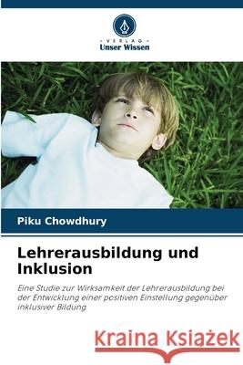 Lehrerausbildung und Inklusion Chowdhury, Piku 9786203907322