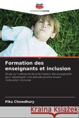 Formation des enseignants et inclusion Chowdhury, Piku 9786203907346
