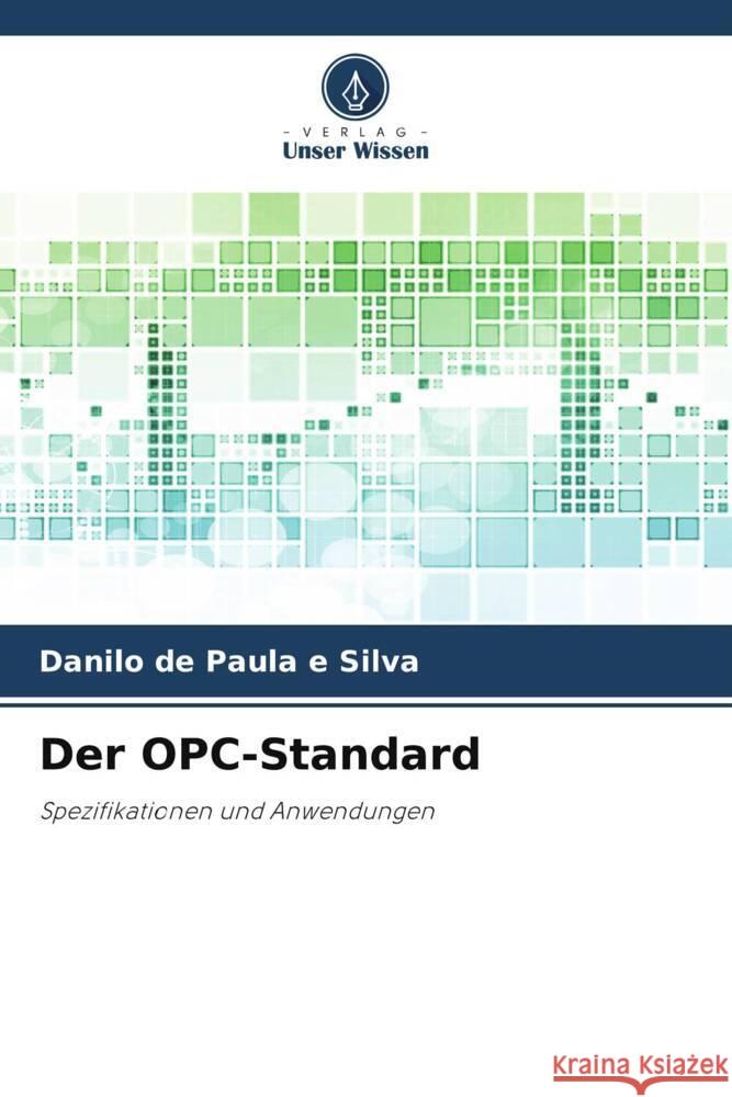 Der OPC-Standard de Paula e Silva, Danilo 9786203908626 Verlag Unser Wissen