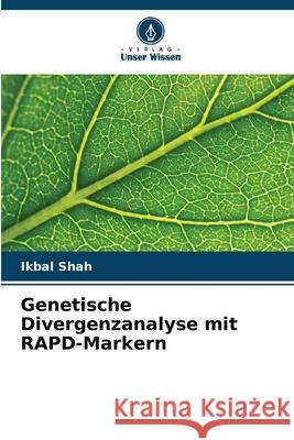 Genetische Divergenzanalyse mit RAPD-Markern Shah, Ikbal 9786203908947