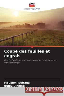 Coupe des feuilles et engrais Sultana, Mousumi, Ahmed, Bulbul 9786203910766