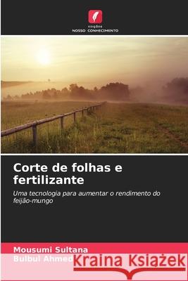 Corte de folhas e fertilizante Sultana, Mousumi, Ahmed, Bulbul 9786203910797