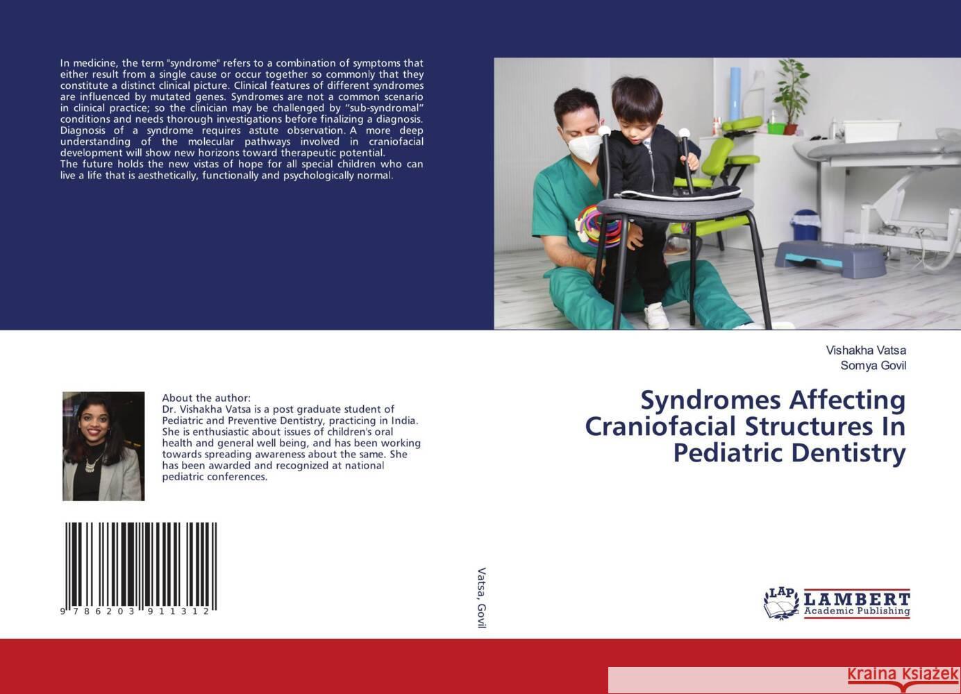 Syndromes Affecting Craniofacial Structures In Pediatric Dentistry Vatsa, Vishakha, Govil, Somya 9786203911312