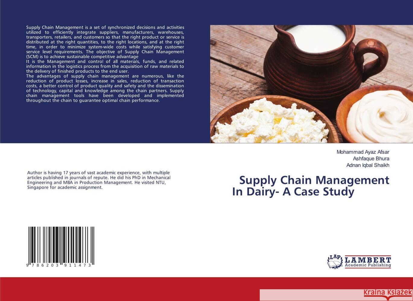 Supply Chain Management In Dairy- A Case Study Afsar, Mohammad Ayaz, Bhura, Ashfaque, Shaikh, Adnan Iqbal 9786203911473