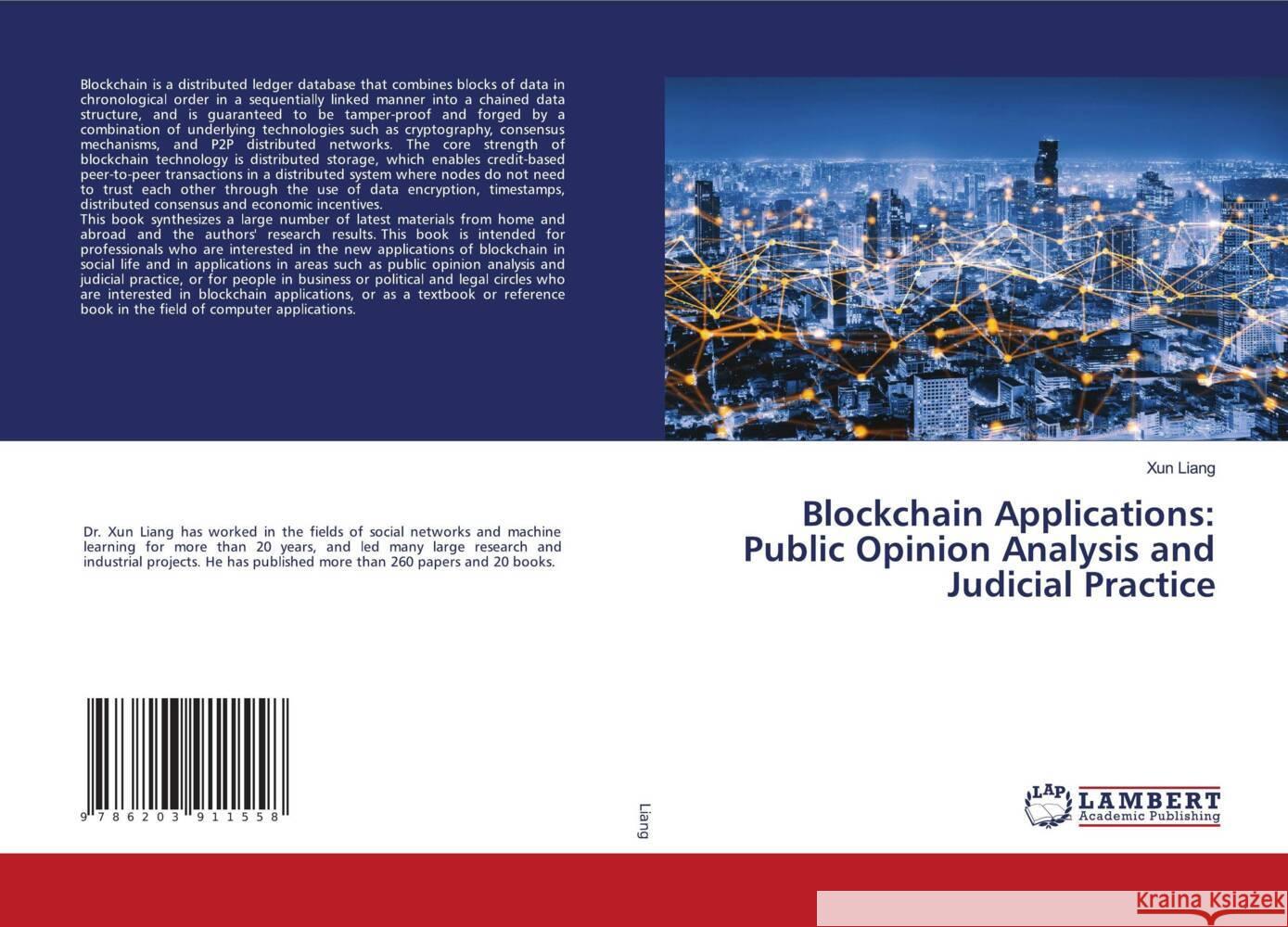 Blockchain Applications: Public Opinion Analysis and Judicial Practice Liang, Xun 9786203911558 LAP Lambert Academic Publishing