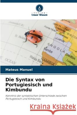 Die Syntax von Portugiesisch und Kimbundu Manuel, Mateus 9786203915853