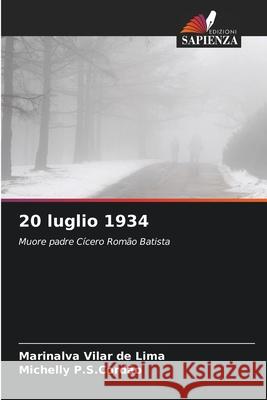 20 luglio 1934 Vilar de Lima, Marinalva, P.S.Cordão, Michelly 9786203920222 Edizioni Sapienza