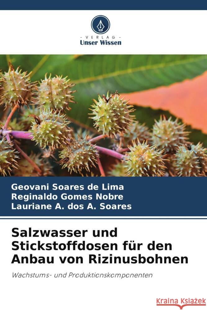 Salzwasser und Stickstoffdosen für den Anbau von Rizinusbohnen de Lima, Geovani Soares, Nobre, Reginaldo Gomes, dos A. Soares, Lauriane A. 9786203920642