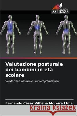 Valutazione posturale dei bambini in età scolare Moreira LIma, Fernando César Vilhena 9786203921847