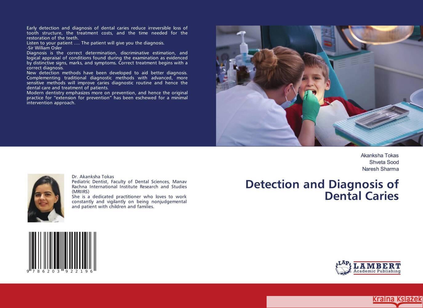 Detection and Diagnosis of Dental Caries Tokas, Akanksha, SOOD, SHVETA, Sharma, Naresh 9786203922196 LAP Lambert Academic Publishing