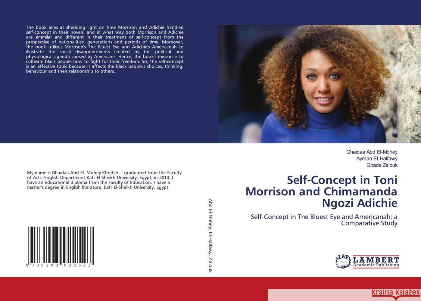 Self-Concept in Toni Morrison and Chimamanda Ngozi Adichie Abd El-Mohey, Ghaidaa, El-Halfawy, Ayman, Zalouk, Ghada 9786203922523