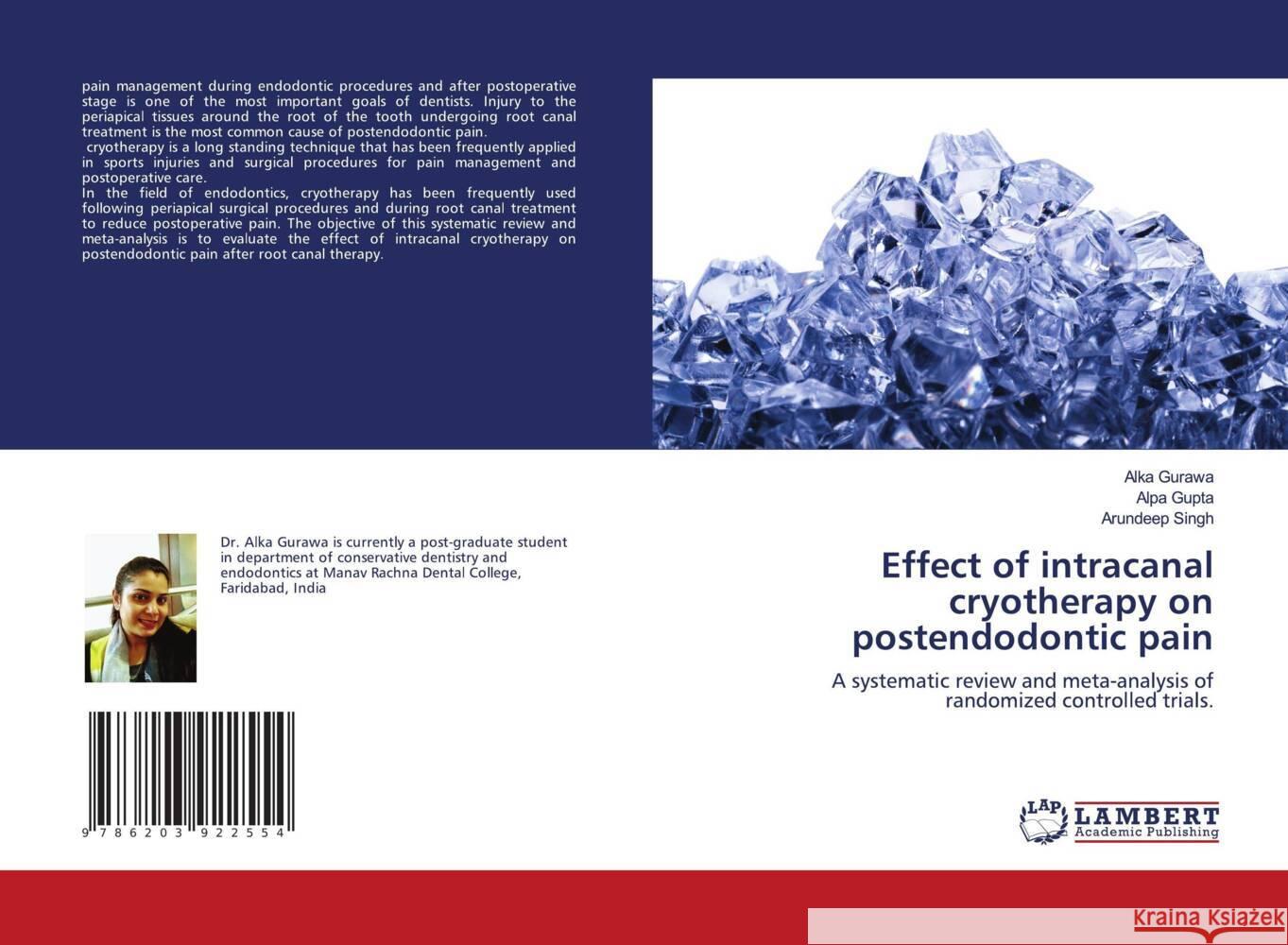 Effect of intracanal cryotherapy on postendodontic pain Gurawa, Alka, Gupta, Alpa, Singh, Arundeep 9786203922554