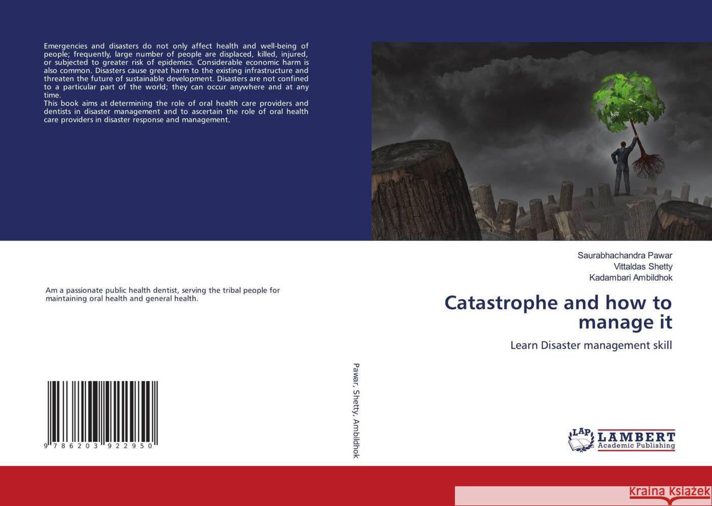 Catastrophe and how to manage it Pawar, Saurabhachandra, Shetty, Vittaldas, Ambildhok, Kadambari 9786203922950