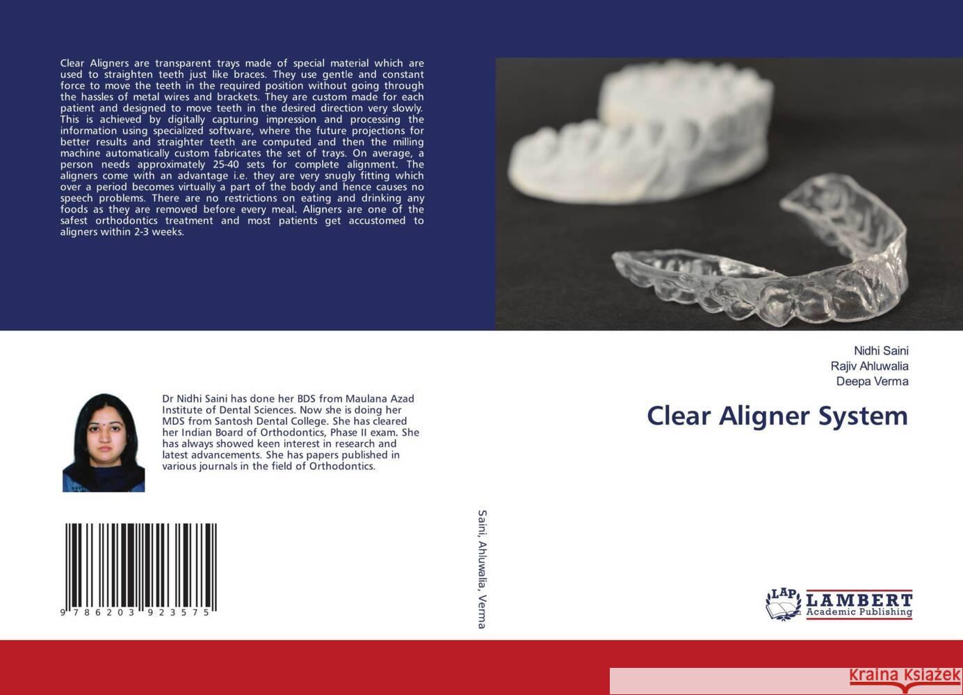 Clear Aligner System Saini, Nidhi, Ahluwalia, Rajiv, Verma, Deepa 9786203923575 LAP Lambert Academic Publishing