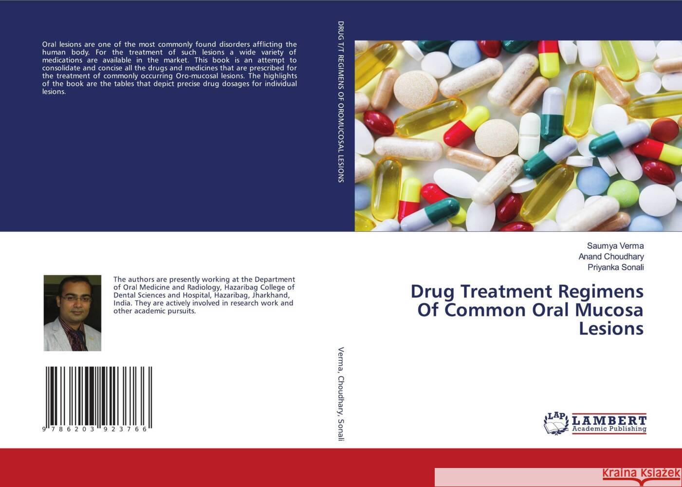 Drug Treatment Regimens Of Common Oral Mucosa Lesions Verma, Saumya, Choudhary, Anand, Sonali, Priyanka 9786203923766 LAP Lambert Academic Publishing