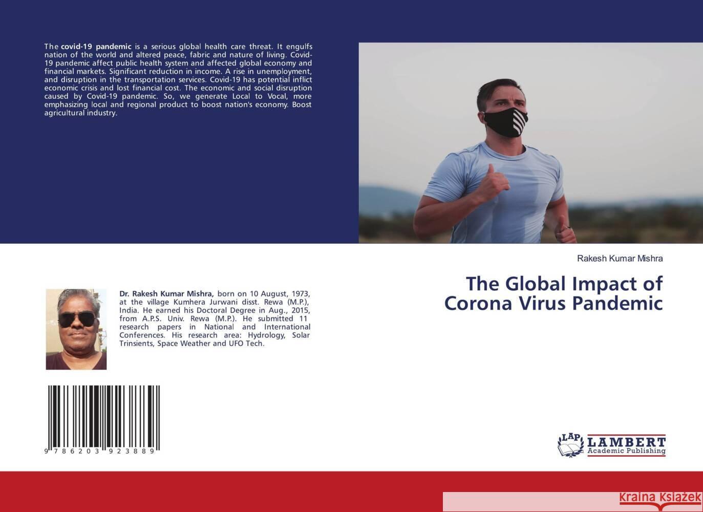 The Global Impact of Corona Virus Pandemic Mishra, Rakesh Kumar 9786203923889 LAP Lambert Academic Publishing