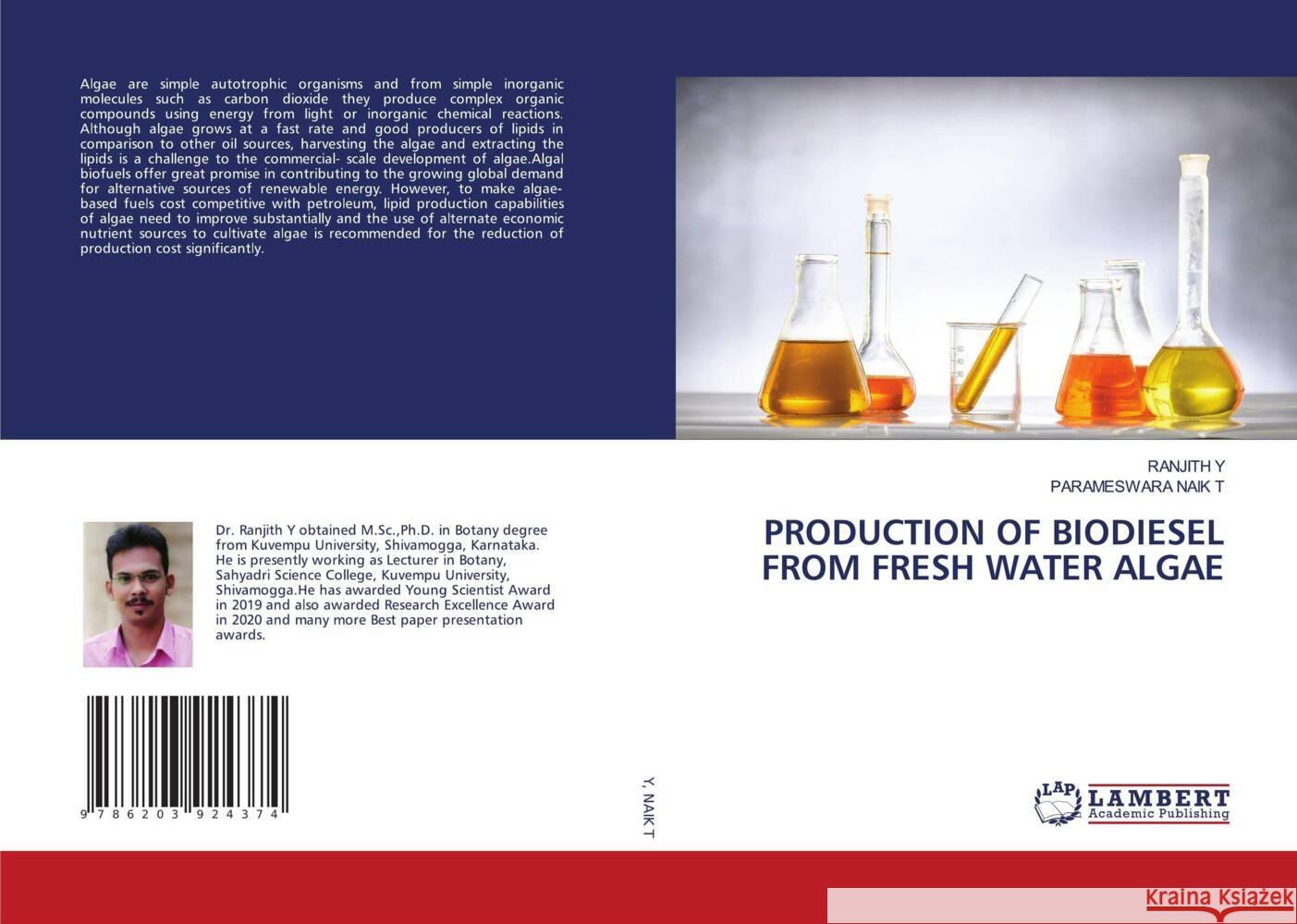 PRODUCTION OF BIODIESEL FROM FRESH WATER ALGAE Y, RANJITH, NAIK T, PARAMESWARA 9786203924374