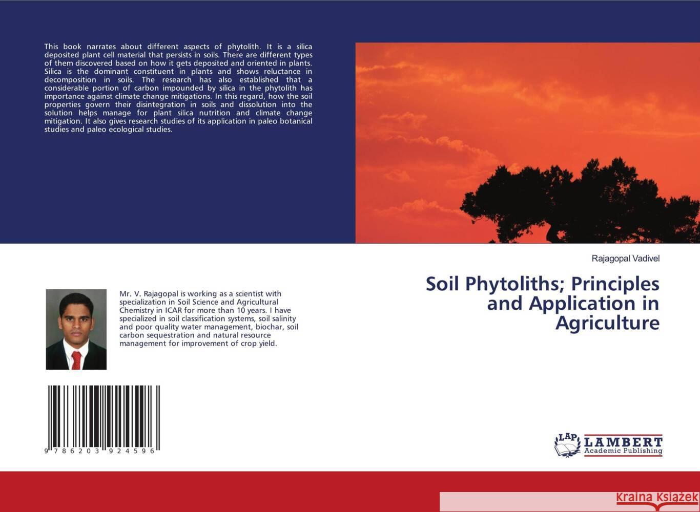 Soil Phytoliths; Principles and Application in Agriculture Vadivel, Rajagopal 9786203924596