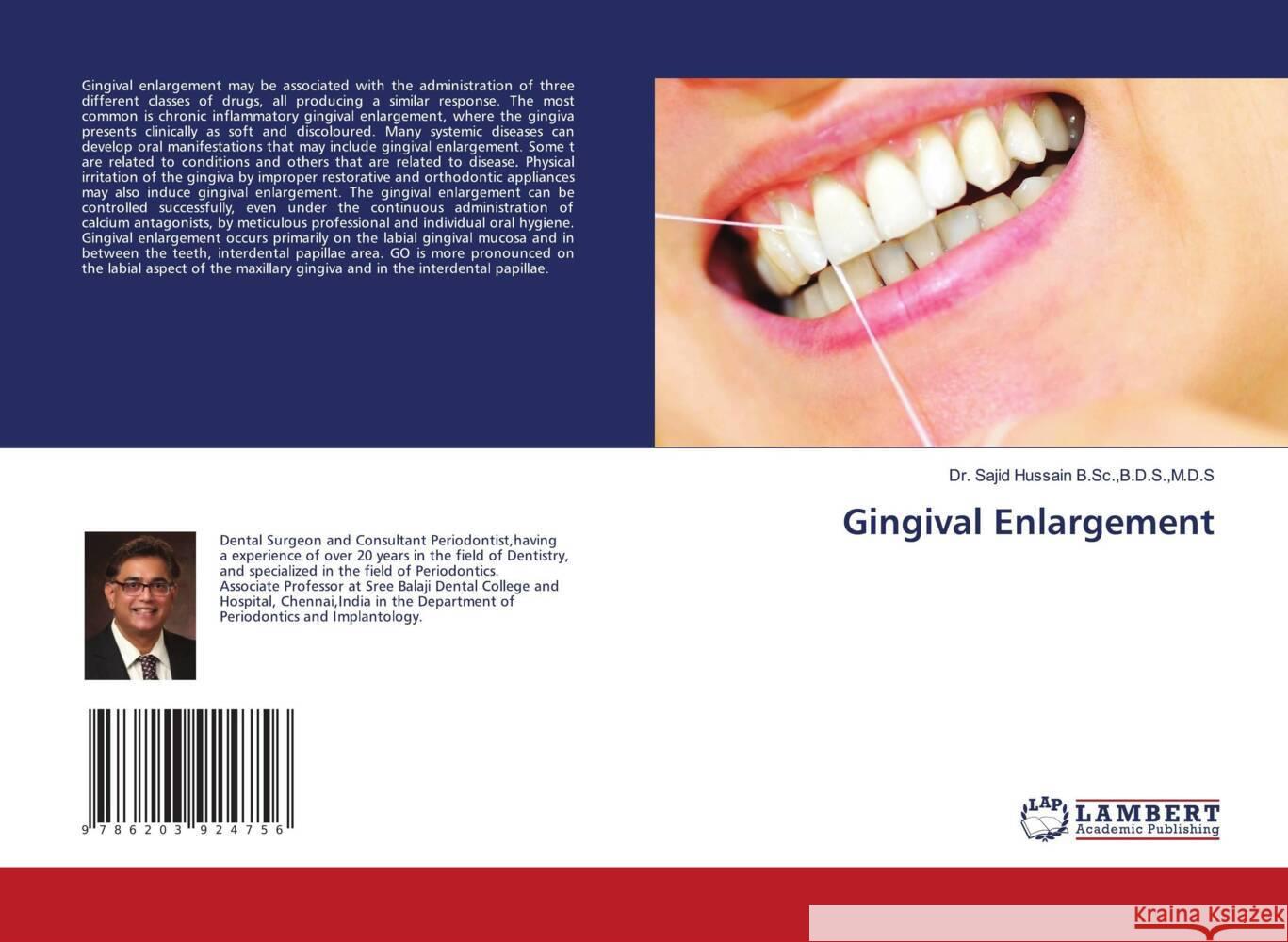 Gingival Enlargement Hussain B.Sc.,B.D.S.,M.D.S, Dr. Sajid 9786203924756