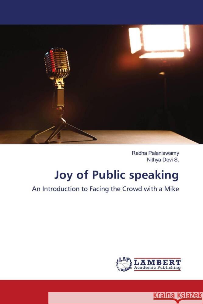 Joy of Public speaking Palaniswamy, Radha, Devi S., Nithya 9786203925456