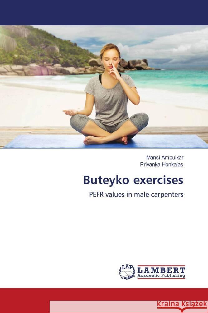 Buteyko exercises Ambulkar, Mansi, Honkalas, Priyanka 9786203925470